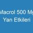 Macrol 500 Mg Yan Etkileri