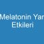 Melatonin Yan Etkileri