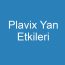 Plavix Yan Etkileri