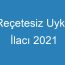 Reçetesiz Uyku İlacı 2021