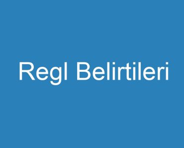 Regl Belirtileri