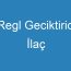 Regl Geciktirici İlaç