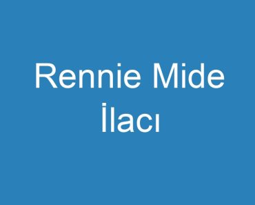 Rennie Mide İlacı