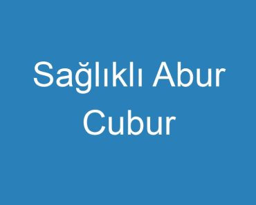 Sağlıklı Abur Cubur