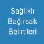 Sağlıklı Bağırsak Belirtileri