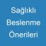 Sağlıklı Beslenme Önerileri