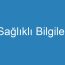 Sağlıklı Bilgiler