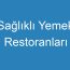 Sağlıklı Yemek Restoranları