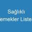 Sağlıklı Yemekler Listesi