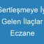 Sertleşmeye İyi Gelen İlaçlar Eczane