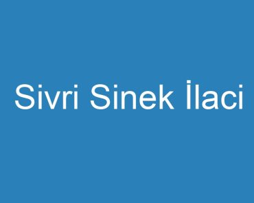 Sivri Sinek İlaci