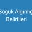 Soğuk Algınlığı Belirtileri