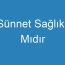 Sünnet Sağlıklı Mıdır