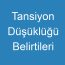 Tansiyon Düşüklüğü Belirtileri