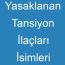 Yasaklanan Tansiyon İlaçları İsimleri