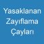 Yasaklanan Zayıflama Çayları