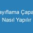 Zayıflama Çapası Nasıl Yapılır