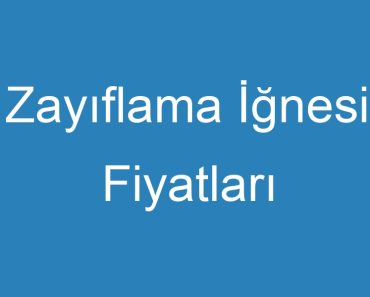 Zayıflama İğnesi Fiyatları