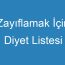 Zayıflamak İçin Diyet Listesi