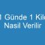 1 Günde 1 Kilo Nasil Verilir