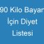 90 Kilo Bayan İçin Diyet Listesi