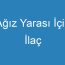 Ağız Yarası İçin İlaç