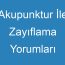 Akupunktur İle Zayıflama Yorumları