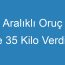 Aralıklı Oruç İle 35 Kilo Verdim