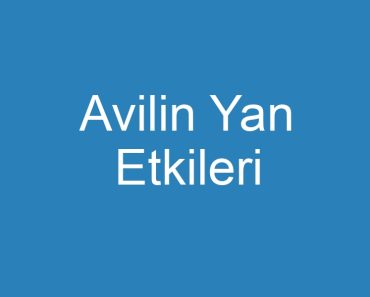 Avilin Yan Etkileri