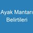 Ayak Mantarı Belirtileri