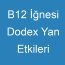 B12 İğnesi Dodex Yan Etkileri