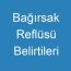 Bağırsak Reflüsü Belirtileri