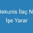 Bekunis İlaç Ne İşe Yarar