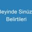 Beyinde Sinüzit Belirtileri