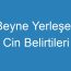 Beyne Yerleşen Cin Belirtileri