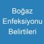 Boğaz Enfeksiyonu Belirtileri