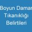 Boyun Damar Tıkanıklığı Belirtileri