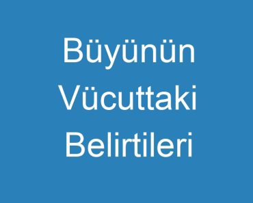 Büyünün Vücuttaki Belirtileri