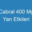 Cabral 400 Mg Yan Etkileri