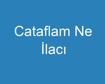 Cataflam Ne İlacı