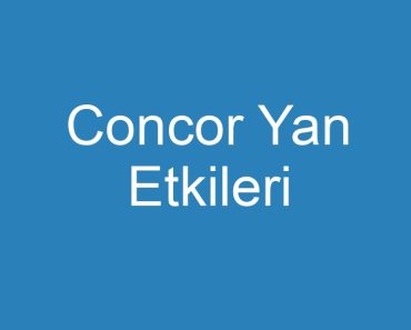 Concor Yan Etkileri