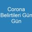 Corona Belirtileri Gün Gün