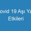 Covid 19 Aşı Yan Etkileri