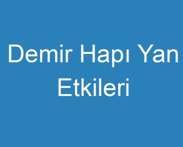 Demir Hapı Yan Etkileri