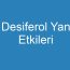 Desiferol Yan Etkileri