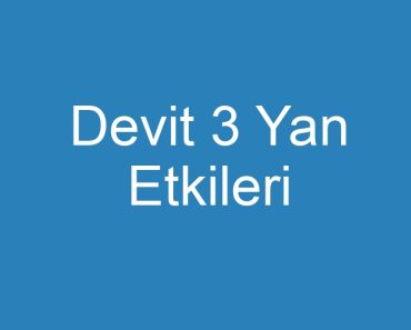 Devit 3 Yan Etkileri