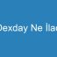 Dexday Ne İlacı