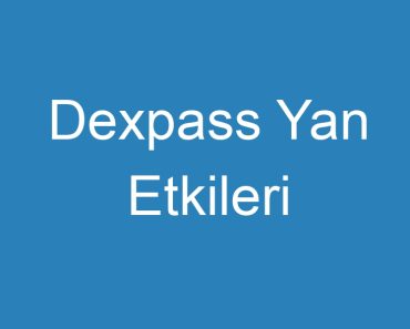 Dexpass Yan Etkileri