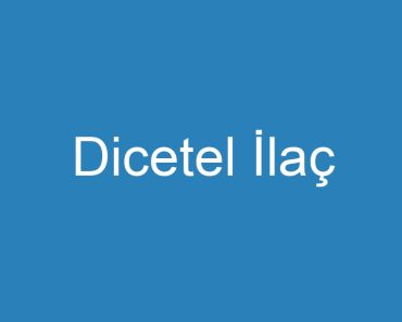 Dicetel İlaç