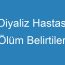 Diyaliz Hastası Ölüm Belirtileri